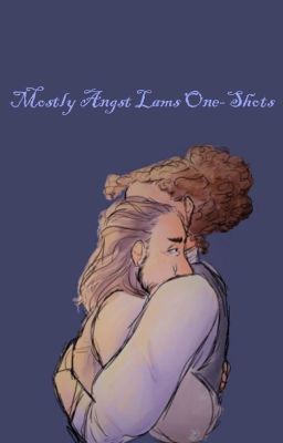 Mostly Angst Lams One-Shots cover