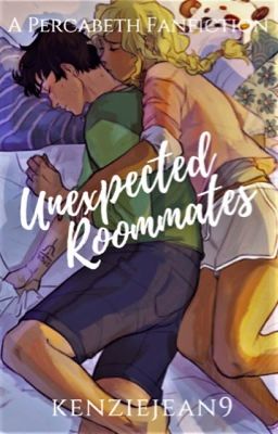 Unexpected Roommates- A Percabeth Fanfiction cover