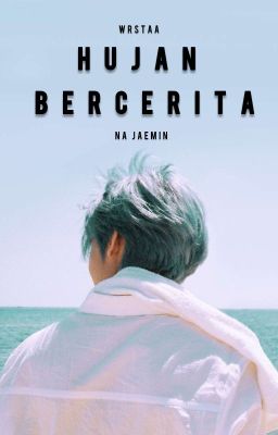 HUJAN BERCERITA  [ SELESAI ✔️] cover