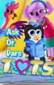 Ask or Dare T.O.T.S.! by TorchTorque