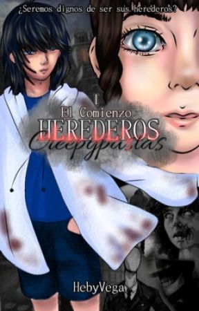 «𝐇𝐞𝐫𝐞𝐝𝐞𝐫𝐨𝐬 𝐂𝐫𝐞𝐞𝐩𝐲𝐩𝐚𝐬𝐭𝐚𝐬» [Hijos de Creepypastas] by HebyVega