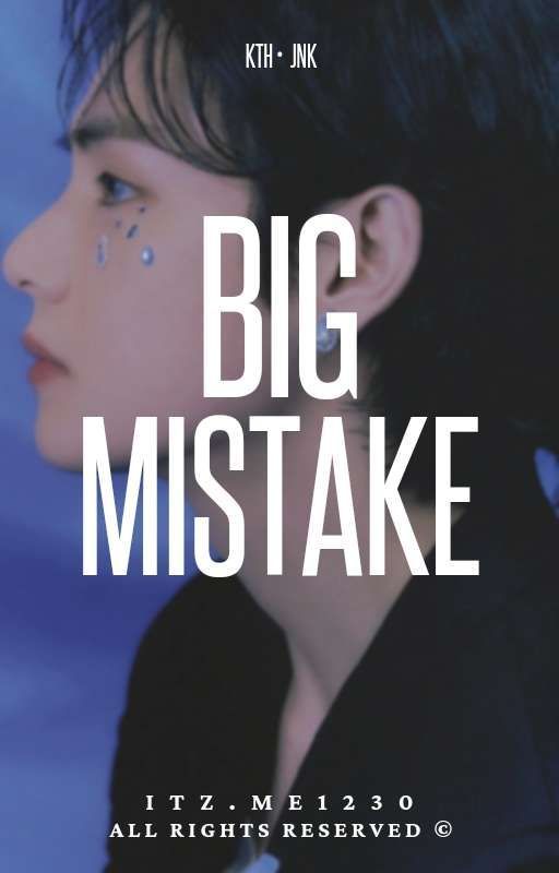 big mistake || taennie by Itz_ME1230