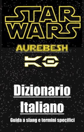 Dizionario Star Wars | Aurebesh  by L_Ov3r