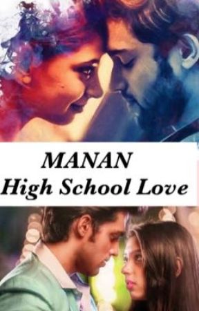 MANAN - High school love  by AditiSharma701