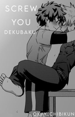 Screw You||DEKUBAKU cover