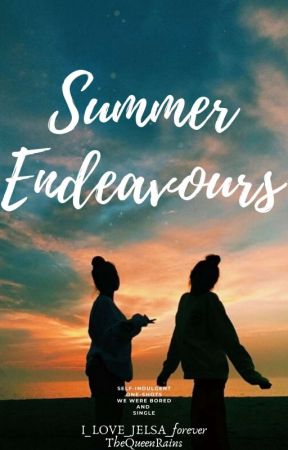 Summer Endeavors  by I_LOVE_JELSA_forever