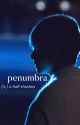 penumbra | tk/vk ☑ by twinkllymin