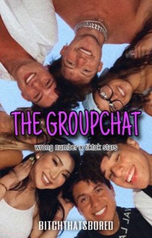 the tiktok groupchat - wring number by bitchthatsbored