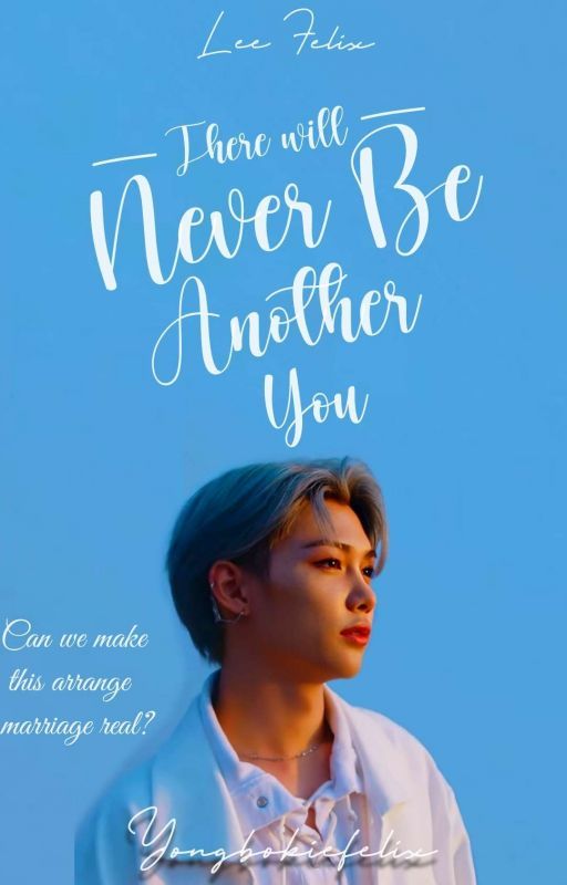 lee felix ➪ There Will Never Be Another You by Yongbokieefelix