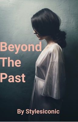 Beyond The Past (My Toxic Relationship) cover