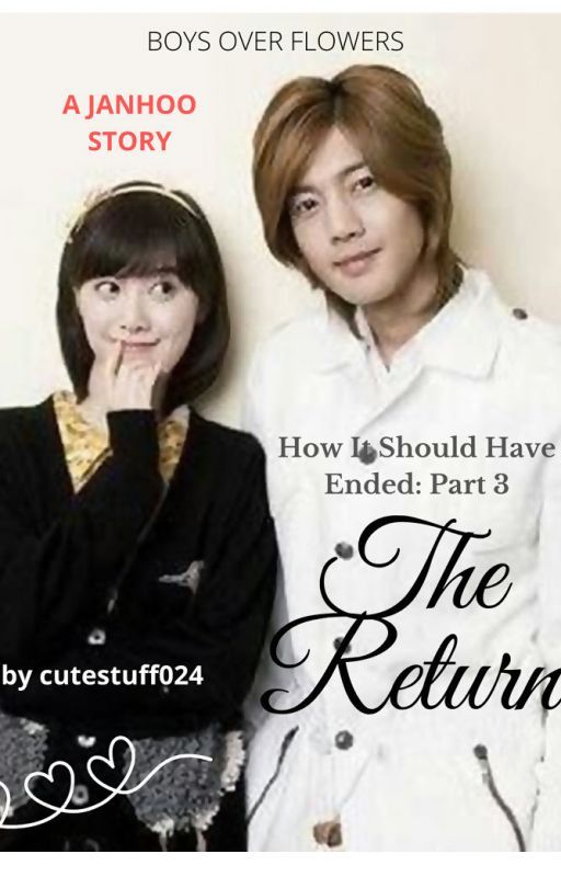 Boys Over Flowers: How It Should Have Ended Part3 (The Return) by cutestuff024