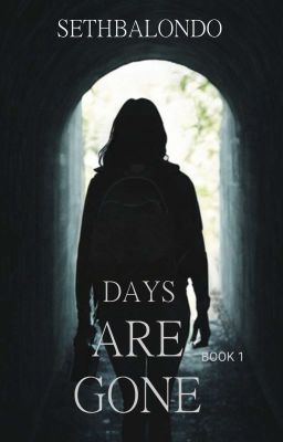 Days are Gone [1] - A Zombie Novel cover