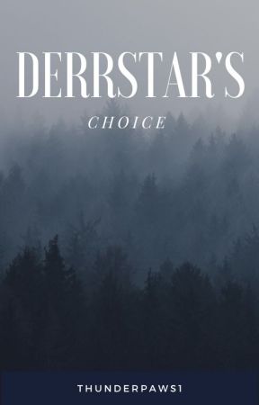 Deerstar's Choice by Thunderpaws1