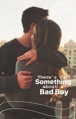 There's Just Something About a Bad Boy cover