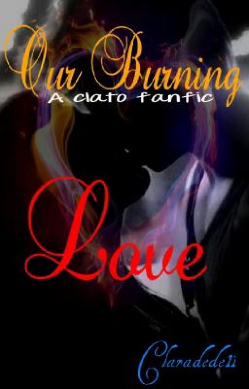 Our Burning Love-A Clato Love/Survival Story <3 by Summer___Rain