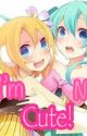     (OLD AND RLLY EMBARRASSING) I'm not cute! Rin x Miku~ I'M REWRITING THIS RN by MrEnbyNerdz