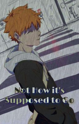 not how it's supposed to go ||KageHina Fanfic|| cover