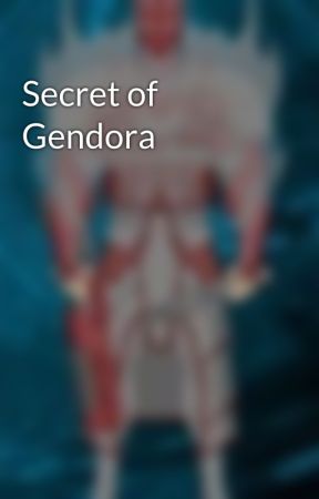 Secret of Gendora by Howler57