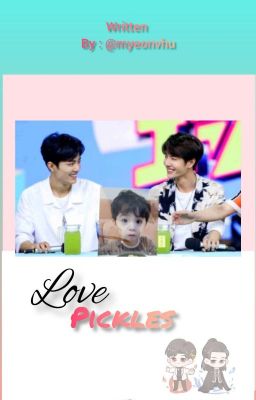 Love Pickles  [ YiZhan ] & [ mpreg ] cover