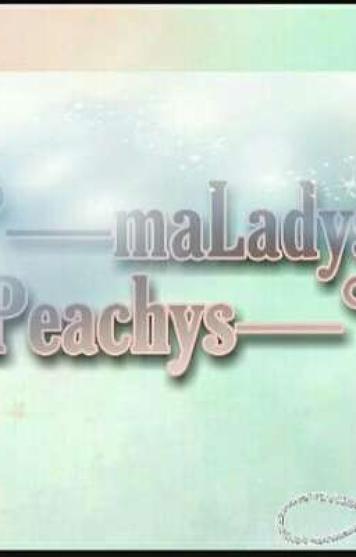 °-maLadys Peachys-° by RinRose14