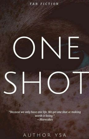 ONE SHOT  by Rvsulatngimahinasyon