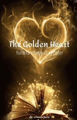 The Golden Heart (Yuno Grinberryall x reader) cover