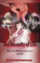  The Insanity of Life by JaydenGarcia051