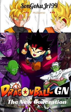 [Dragon Ball GN] [La Nueva Generación] (GokuJr). by SonGokuJr199