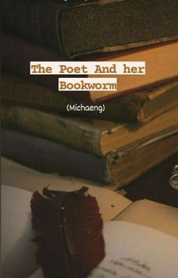 The Poet And Her Bookworm (MiChaeng) ✔ cover