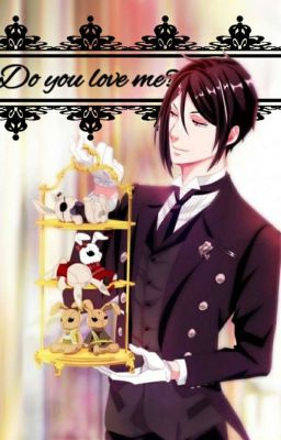 Do you love me? Sebastianxreader cover