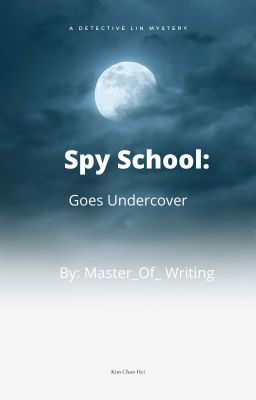 Spy School Goes Undercover (Completed) cover