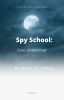 Spy School Goes Undercover (Completed)