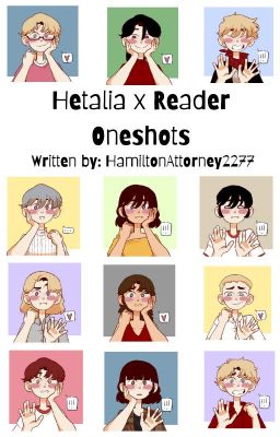 Hetalia x Reader Oneshots cover