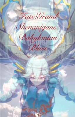 Fate/Grand Shenanigans: Babylonian Blues cover