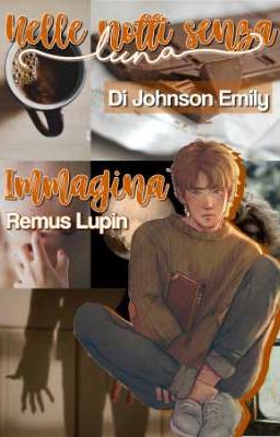 Nelle notti senza luna - Immagina Remus Lupin cover