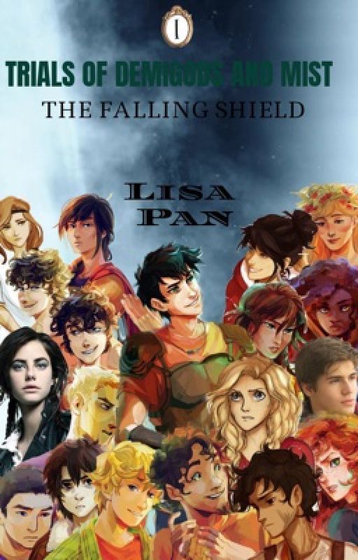 Demigods in Highschool, The Trials of Demigods and Mist, The Falling Shield by MaidenDemigod4Life