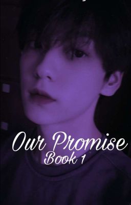 Our Promise | Book 1 | TXT Soobin Fanfiction cover