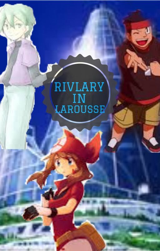 Rilvary in Larousse (Contestshipping) by riolutrainer