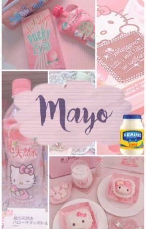 The Mayo Fic by yourlieinbella