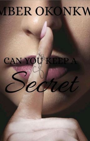 Can You Keep A Secret [Book 2] by chocodropss