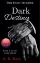 Dark Destiny ✔ by AmandeepKaur654