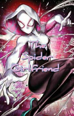 The Spider-Girlfriend (Completed) cover