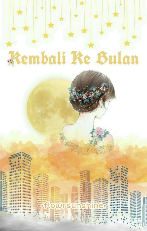 Kembali ke Bulan by FlowrsunShine