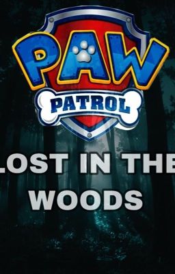 Paw Patrol lost In The Woods cover