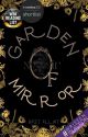 Garden Of Mirror [ Noir ] [ COMPLETED - TERBIT E-BOOK ] by ReztElliot