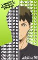 Double U | Ushijima Wakatoshi x Reader by adelineTM