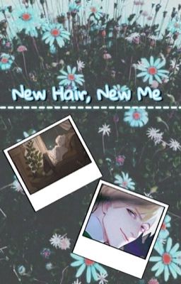 New Hair, New Me {drarry & pansmione} cover