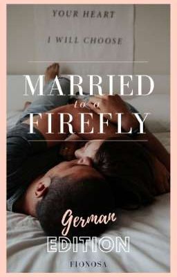 Married to a firefly - German Edition •abgeschlossen• cover