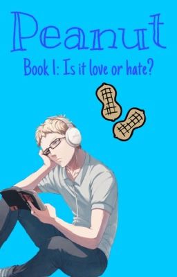 {Peanut}  [book 1: Is it love or hate?] (Tsukishima kei x Reader) 𑁍completed𑁍 cover