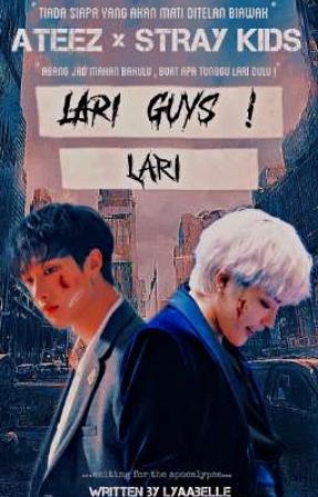 LARI GUYS LARI ! [ ATEEZ × STRAY KIDS FF ] by Yayayee_